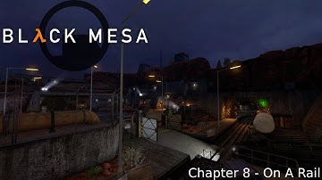 Black Mesa Definitive Edition | Chapter 8 - On a Rail