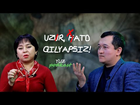 Узр, хато қиляпсиз | Yuz podkast