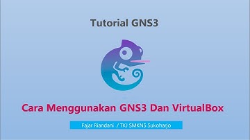Cara Menggunakan GNS3 dan VirtualBox