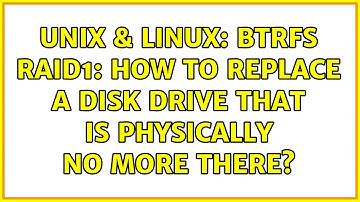 Unix & Linux: Btrfs RAID1: How to replace a disk drive that is physically no more there?