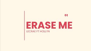 Lecrae ft Hollyn - Erase me (Lyrics)