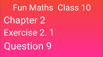 Class 10 Maths Exercise 2.1 Question 9