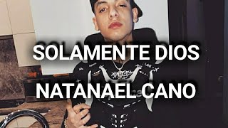 Solamente Dios - Natanael Cano (Audio Oficial)