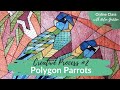 Polygon Parrots Online Class - An Insight into my Creative Process!