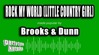 Brooks & Dunn - Rock My World (Little Country Girl) (Karaoke Version)