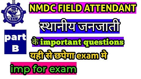 स्थानीय जनजाती local gk | NMDC FIELD ATTENDANT LOCAL GK