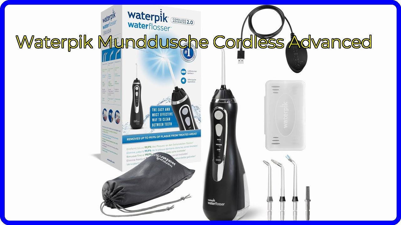 BEWERTUNG (2025): Waterpik Munddusche Cordless Advanced. WESENTLICHE Einzelheiten