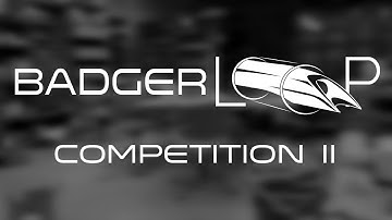 Badgerloop Competition 2 Announcement