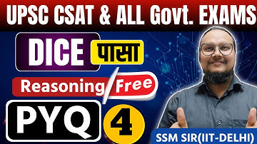 CSAT PYQs CLASS -4 | Dice  | FREE CSAT CLASS | SSM SIR ( IIT - DELHI )