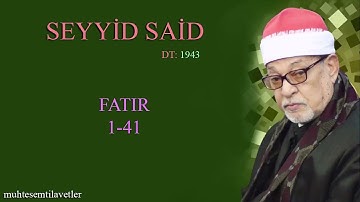 Seyyid Said - Fatır 1-41   سيد سعيد سورة فاطر