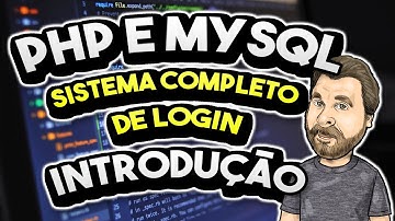 Sistema de Login PHP e MySQL - Crie o seu em minutos!