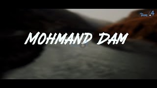 A Brief Documentary Of Mohmand Dam