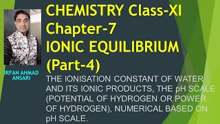XI CHEMISTRY CHAPTER-7 IONIC EQUILIBRIUM (PART-4)