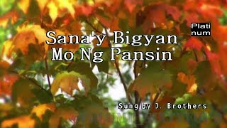 J. Brothers - Sana'y Bigyan Mo Ng Pansin || Karaoke/Lyrics/Instrumental