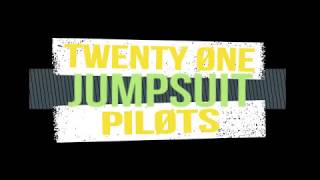 twenty one pilots - Jumpsuit [Lyrics]