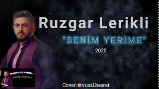 Ruzgar Lerikli- Benim yerime 2020