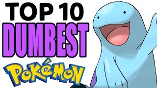 Top 10 Dumbest Pokemon of All Time