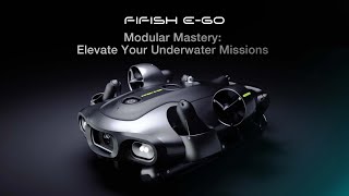 Modular Mastery – Elevating Your Underwater Missions with FIFISH E-GO