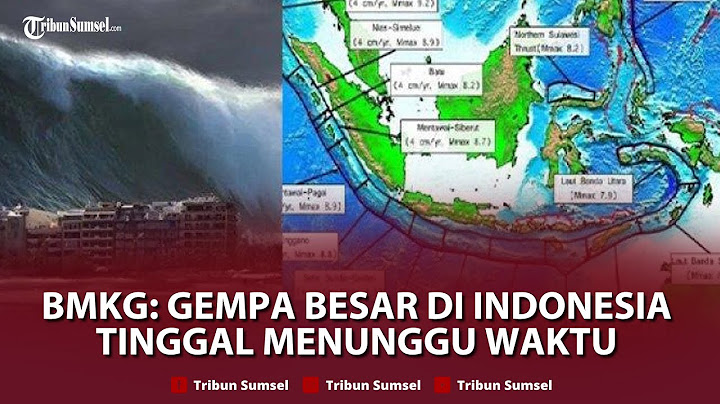 🔴BMKG: Gempa Besar Tinggal Menunggu Waktu, Megathrust Selat Sunda Bisa Picu Gempa Dahsyat M 9