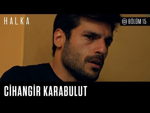 Halka 15. Bölüm - Cihangir Karabulut