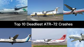 Top 10 Deadliest ATR-72 Crashes