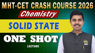 Solid state | MHT-CET 2026 | Chemistry CRASH COURSE | ONE SHOT Lecture