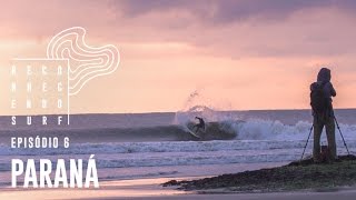 Paraná | Reconhecendo o Surf #6