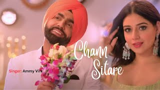 Main Chand Sitare Ki Karne (Full Video Song) Ammy Virk Ft. Tania |Oye Makhna |new punjabi songs 2023