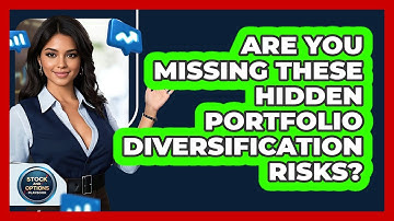 Are You Missing These Hidden Portfolio Diversification Risks? - Stock and Options Playbook