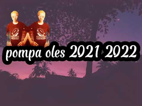 lagu acara pompa oles remix terbaru 2021 2022