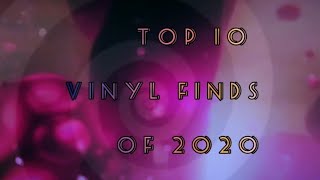 Top 10: Vinyl Finds of 2020!