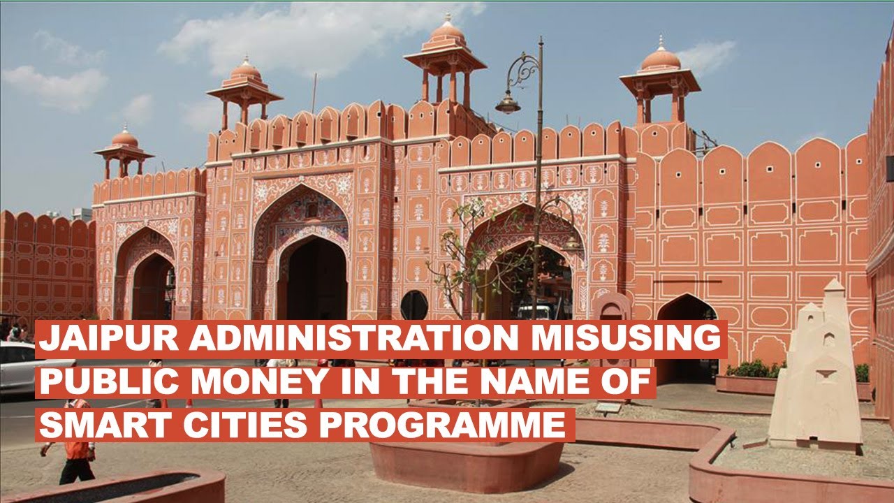 Jaipur administration misusing public money in the name of smart city programme