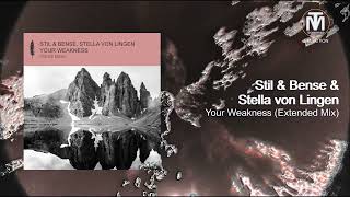 Stil & Bense & Stella Von Lingen - Your Weakness (Extended Mix) [Poesie Musik]