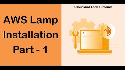 AWS Lamp installation  (Part1) - Cloud and Tech Tutorials