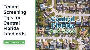 Mastering Tenant Screening - Central Florida Property Management