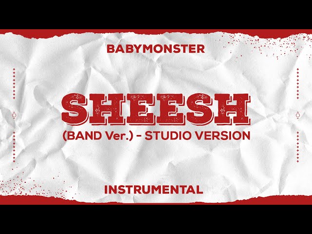 INSTRUMENTAL | BABYMONSTER - SHEESH (BAND Ver.) // Studio Version class=