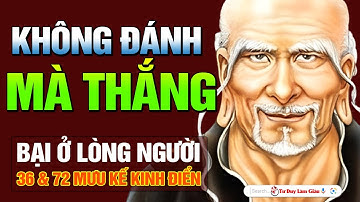 Tổng Hợp - 72 Mưu Kế Quỷ Cốc Tử & 36 Kế Trong Binh Pháp Tôn Tử| Tư Duy Làm Giàu
