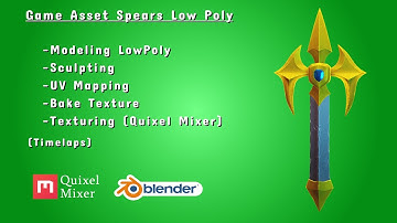 (Part 3) Modeling Spears stylized in Blender and Quixel Mixer (Uv Map & Bake texture)