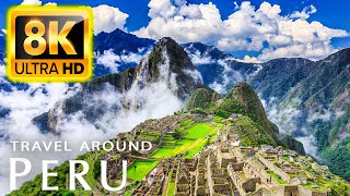 PERU with HD 8K ULTRA (60 FPS)- Travel to the best places in Peru with relaxing music 8K TV