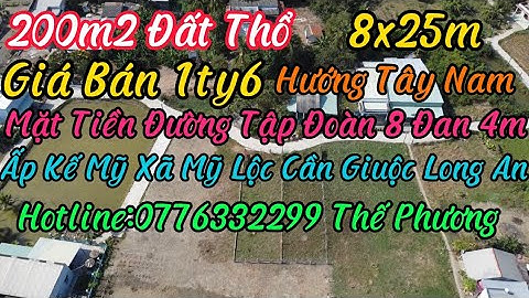 Bán 200m2 (8x25m) Đất Thổ Sổ Hồng Riêng Mặt Tiền Đường Tập Đoàn 8  Đan 4m Mỹ Lộc Cần Giuộc Long An