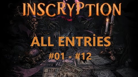 ALL ENTRIES (DEVLOGS) | Inscryption Kaycee Mod v0.25