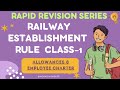 Railway establishment rule class1 allowances employee charter