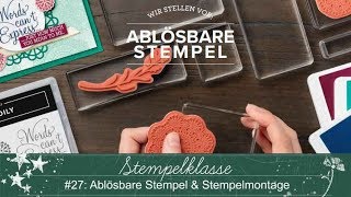 Stempelklasse Ablösbare Stempel Wie Man Sie Montiert Neu Bei Stampin Up