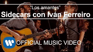 Sidecars - Los amantes (con Iván Ferreiro) (Videoclip Oficial) chords