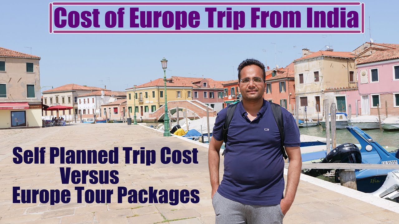 cost of europe trip from india quora