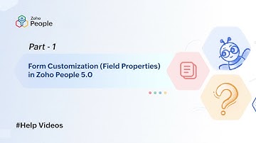 Part -1: Form Customization (Field Properties) in Zoho People 5.0 | Help Videos | Zoho People