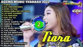 TIARA - DUO AGENG TERBARU 2022 - AGENG MUSIC FULL ALBUM TERBARU 2022
