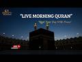 🔴 Start Your Day with Barakah Quran Recitation for Success and Wealth Motivation | QURAN FITRA TV