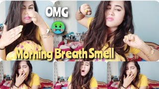 OMG Breath Morning Smell. #Badsmell ||Morning Breath Smell🤢 ||#Requestedvideo || #Rashmigossipqueen