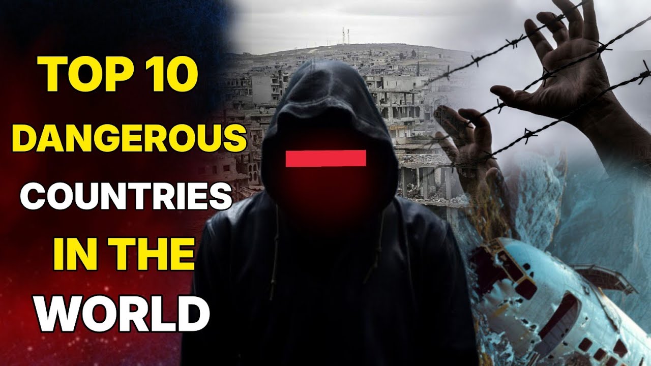 TOP 10 MOST DANGEROUS COUNTRIES IN THE WORLD 2024 - YouTube